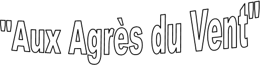 "Aux Agrs du Vent"